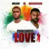 Cruzy - Problematic Love (feat. Gabriel Afolayan) - Single